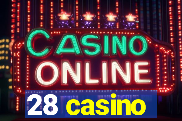 28 casino