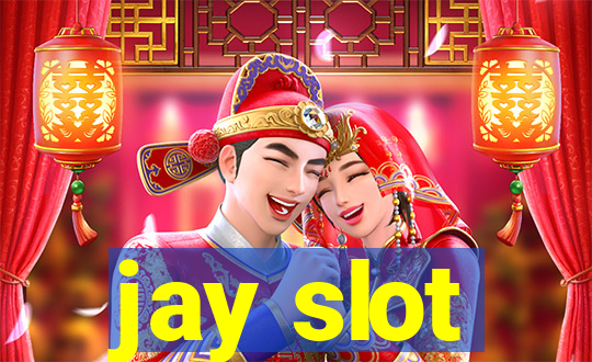 jay slot