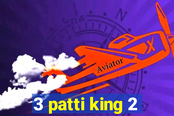 3 patti king 2