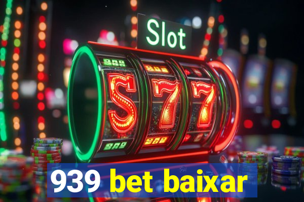 939 bet baixar