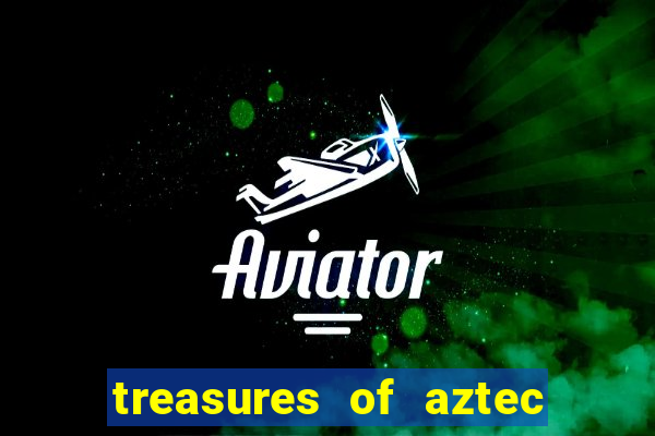 treasures of aztec slot demo