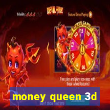 money queen 3d