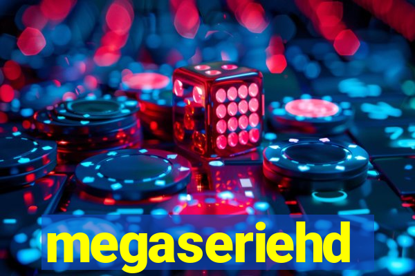 megaseriehd