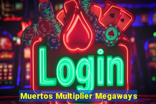 Muertos Multiplier Megaways