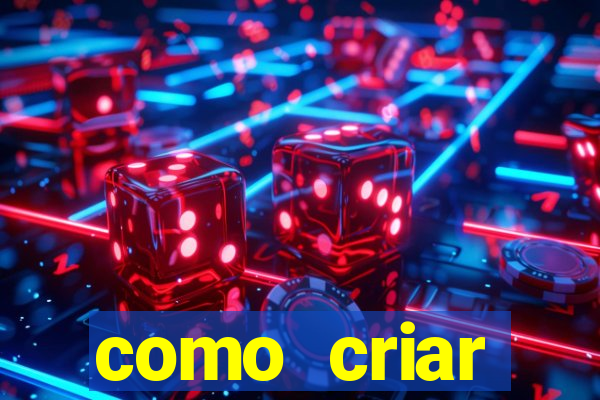 como criar plataforma de jogos cassino