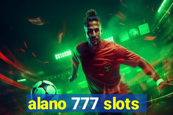 alano 777 slots