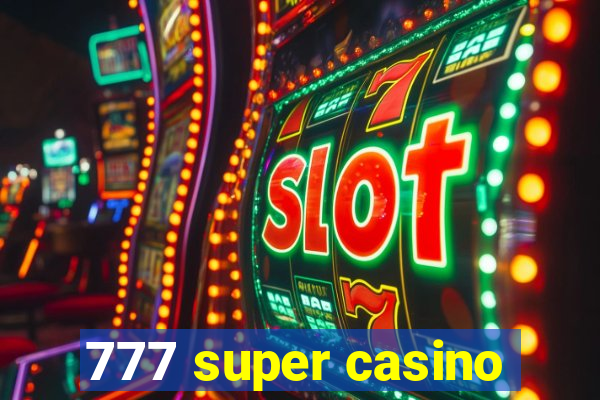 777 super casino