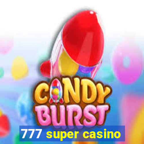 777 super casino