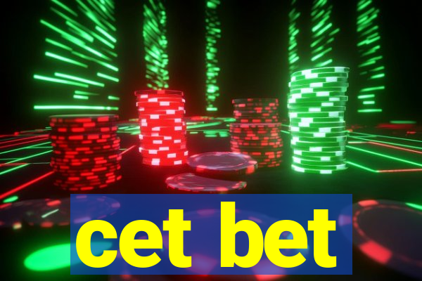 cet bet