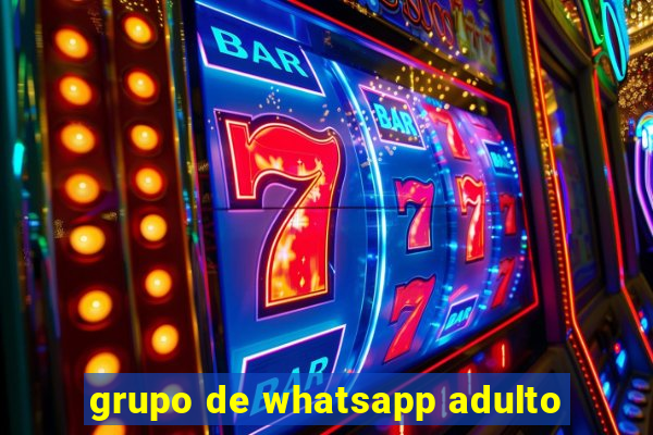 grupo de whatsapp adulto