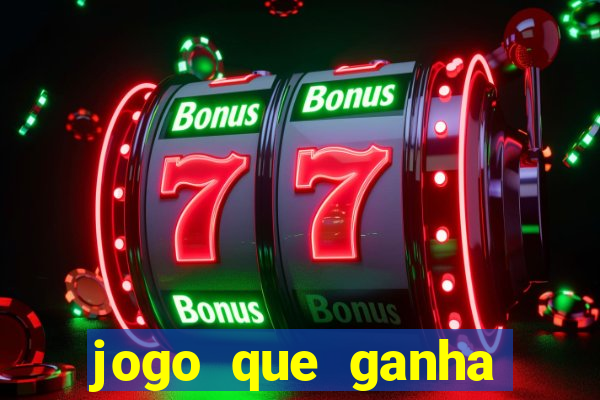 jogo que ganha para se cadastrar