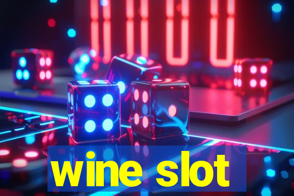 wine slot