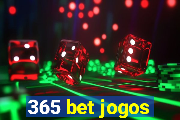 365 bet jogos