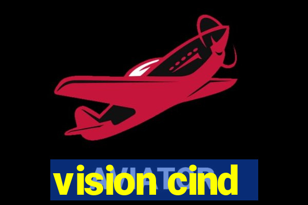 vision cind