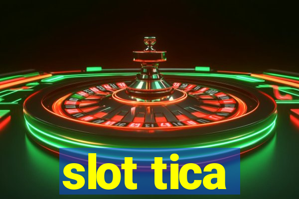 slot tica