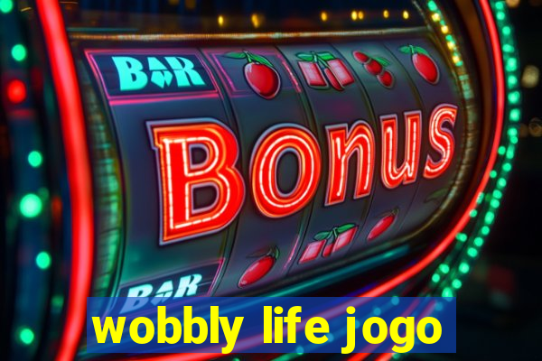 wobbly life jogo