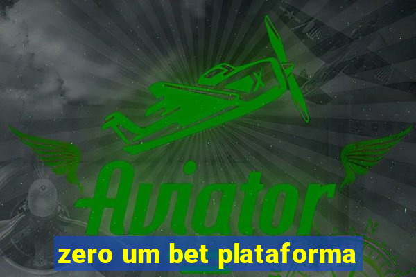 zero um bet plataforma