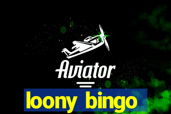 loony bingo