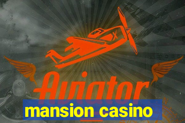 mansion casino