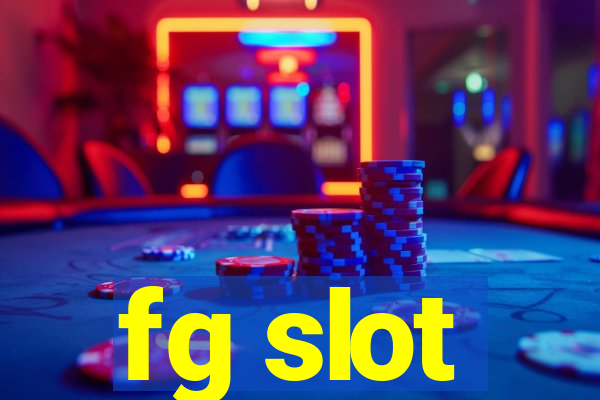 fg slot