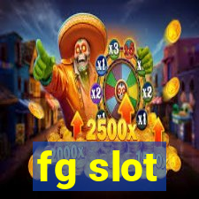 fg slot