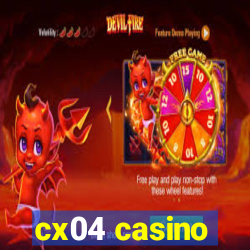 cx04 casino