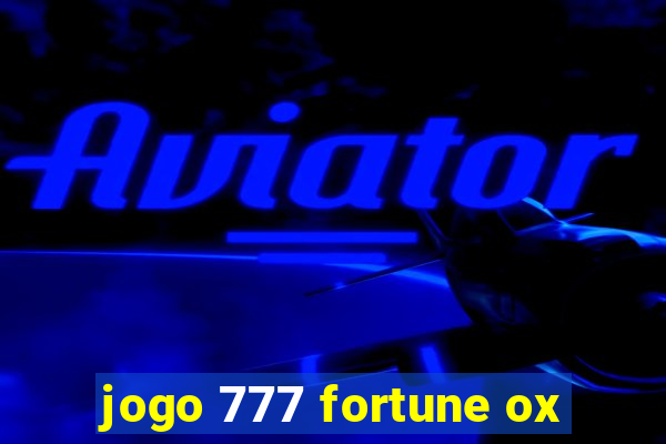 jogo 777 fortune ox