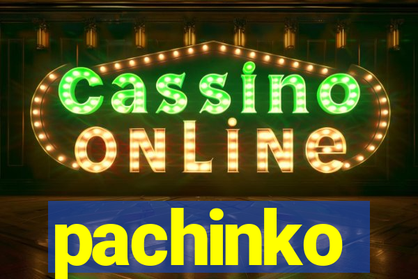 pachinko