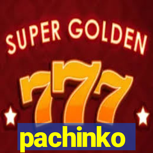 pachinko