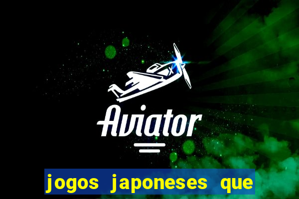 jogos japoneses que pagam dinheiro