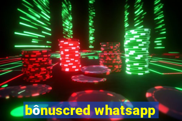 bônuscred whatsapp