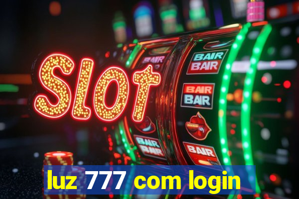 luz 777 com login