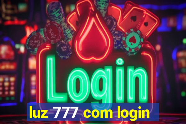 luz 777 com login