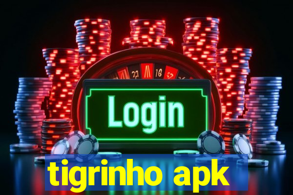 tigrinho apk