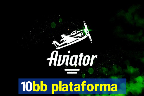 10bb plataforma