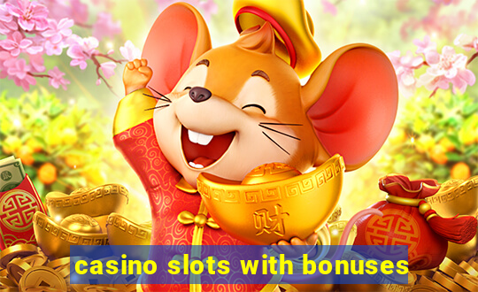 casino slots with bonuses