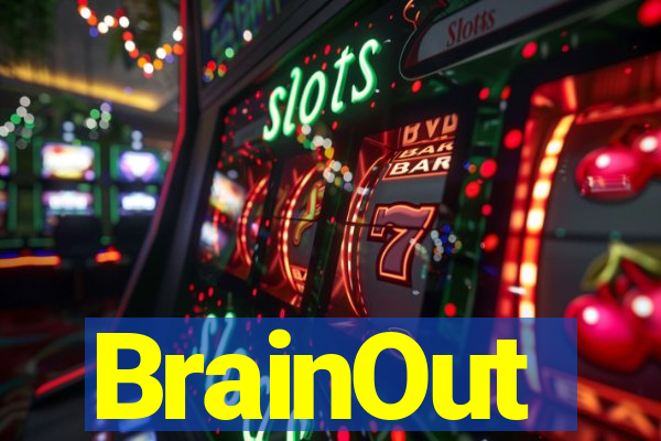 BrainOut