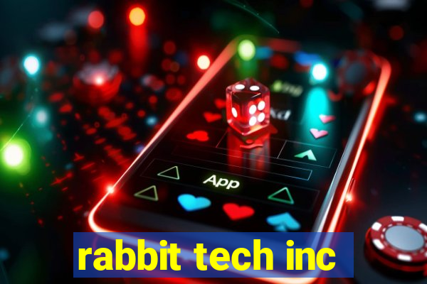 rabbit tech inc