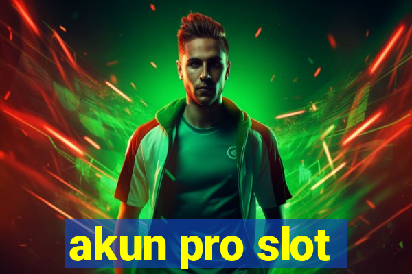 akun pro slot