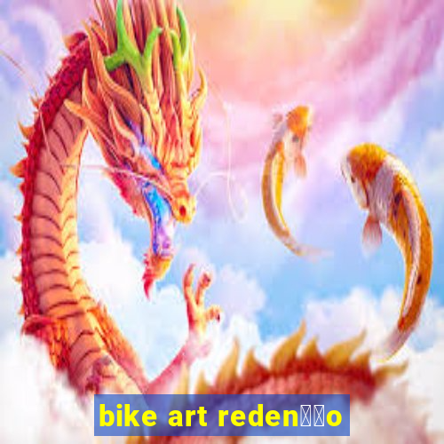 bike art reden莽茫o