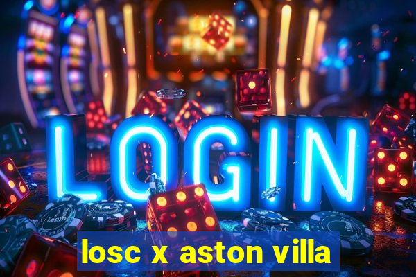 losc x aston villa