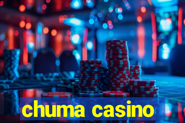 chuma casino