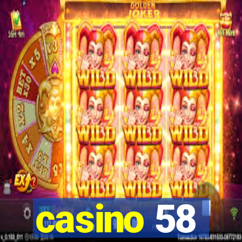 casino 58