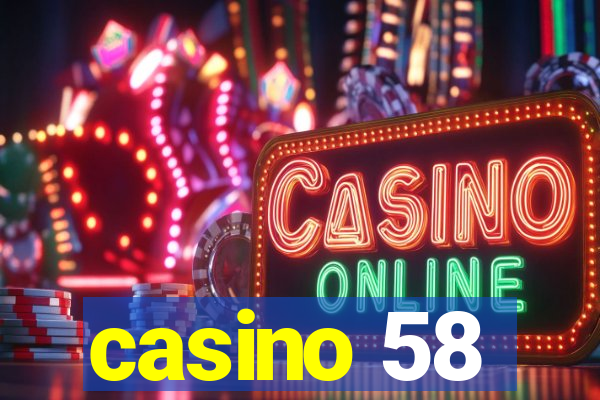 casino 58