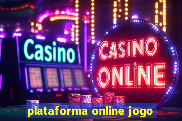 plataforma online jogo