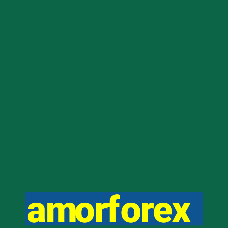 amorforex