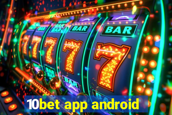 10bet app android