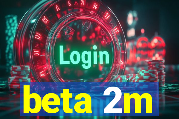 beta 2m