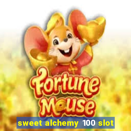 sweet alchemy 100 slot