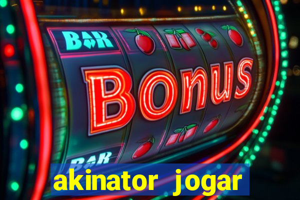 akinator jogar agora grátis